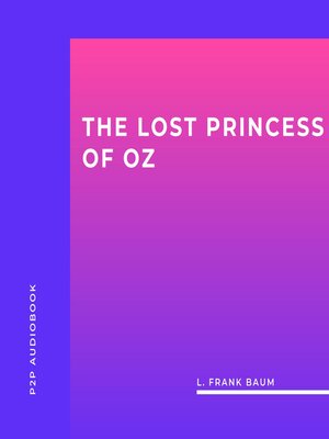 cover image of The Lost Princess of Oz (Unabridged)